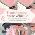 Une voiture décorée de manière créative avec des accents roses