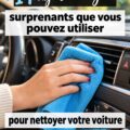 Voiture propre grâce à des astuces de nettoyage maison