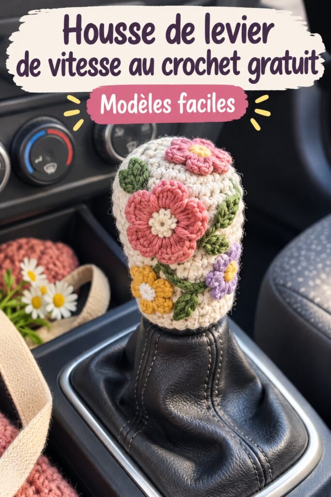 Couvre levier de vitesses au crochet, une touche personnelle pour l'intérieur de votre voiture